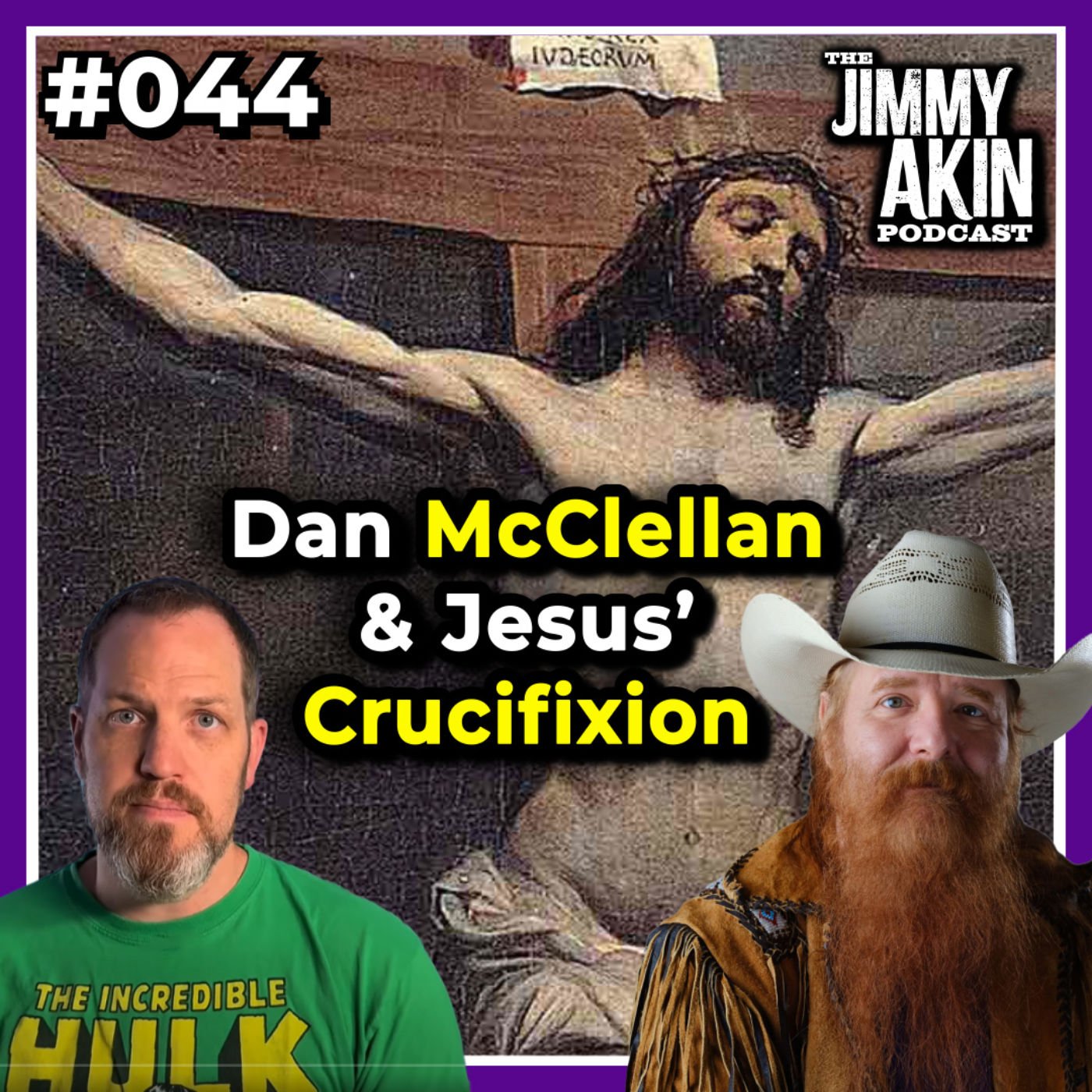 #044 Dan McClellan & Jesus’ Crucifixion - Jimmy Akin