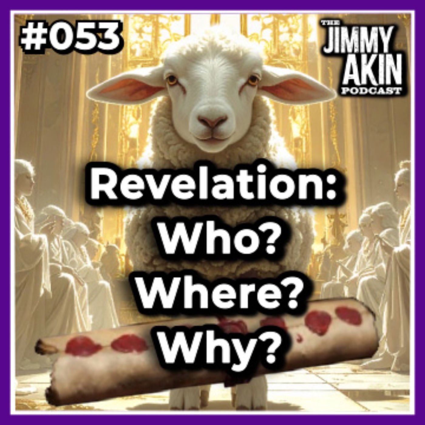 #053 The Book of Revelation - Jimmy Akin