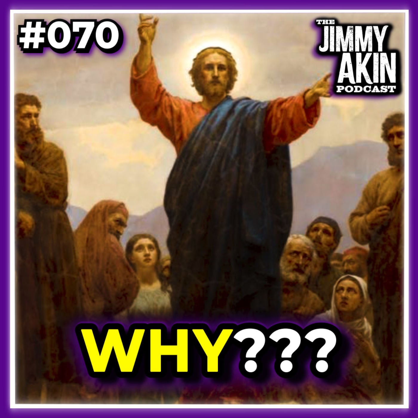 #070 Why Did Jesus Teach in Parables? - Jimmy Akin